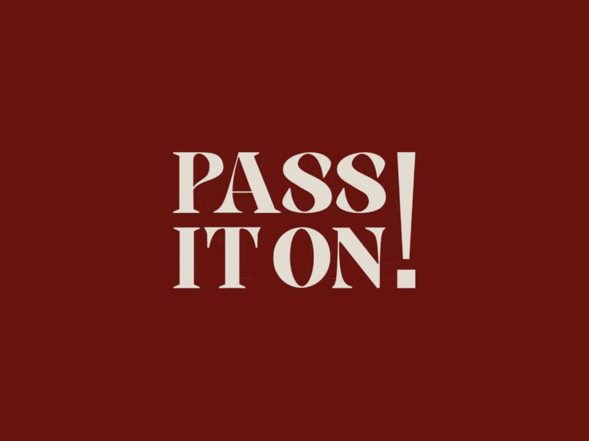 PASS IT ON! Collective